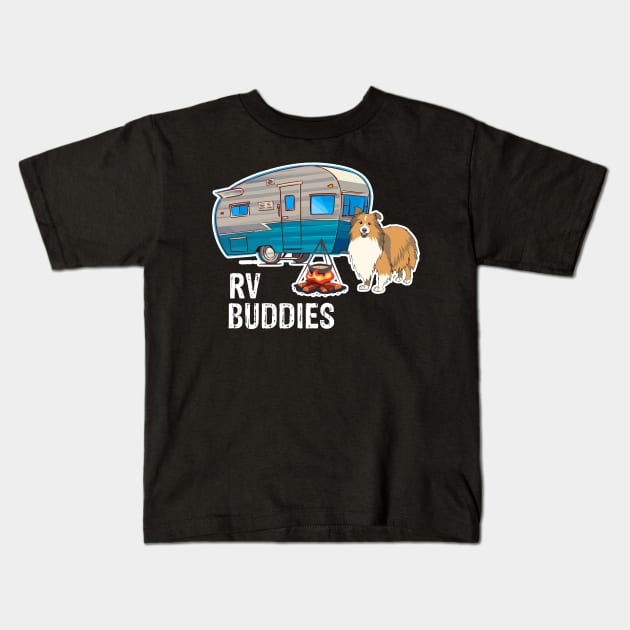 Sheltie Dog Rv Buddies Pet Lovers Funny Camping Camper Kids T-Shirt by franzaled